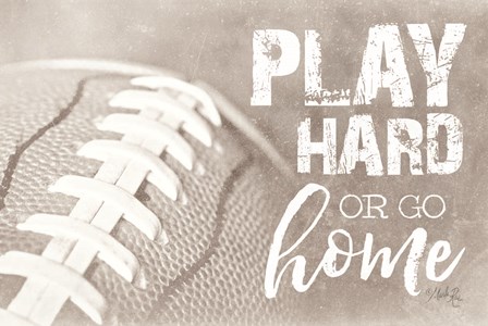 Football - Play Hard by Marla Rae art print