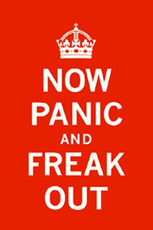 Now Panic and Freak Out by The Vintage Collection art print